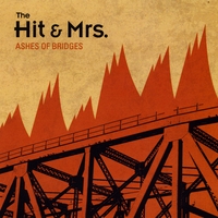 The Hit & Mrs. : Ashes of Bridges