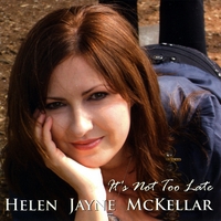 Helen Jayne McKellar : It's Not Too Late