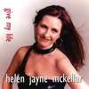 HELEN JAYNE MCKELLAR: Give My Life