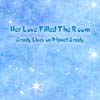HER LOVE FILLED THE ROOM: Grady Lives on Planet Grady EP