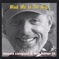 Howard Livingston and the Mile Marker 24 Band : Meet Me In The Keys