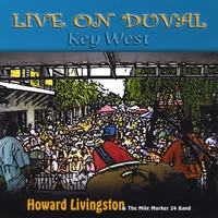 Howard Livingston and the Mile Marker 24 Band : Live On Duval
