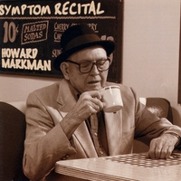 HOWARD MARKMAN: symptom recital