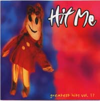 Hit Me : Greatest Hits Vol 17