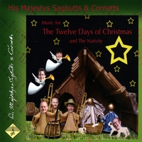 HIS MAJESTYS SAGBUTTS & CORNETTS: The Twelve Days of Christmas