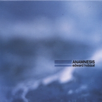 Edward Hobizal : Anamnesis