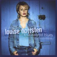 Louise Hoffsten : Knackebrod Blues