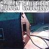 HOLDEN CAULFIELD: ...and never will.
