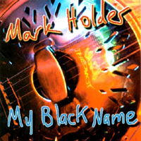 Mark Holder : My Black Name