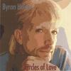 BYRON HOLDER: Circles of Love