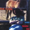 RICK HOLDIN: Still Holdin Out