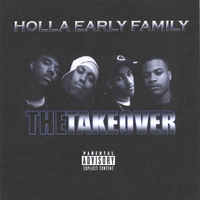 Holla Early Family : The Takeover