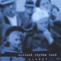 HOLLAND RHYTHM BAND: Wonder