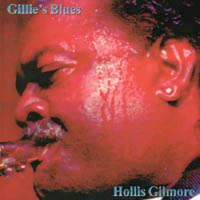 Hollis W. Gilmore : Gillie's Blues
