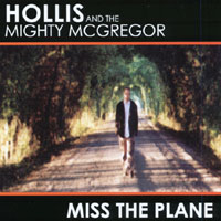 Hollis and the Mighty McGregor : Miss the Plane