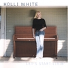 HOLLI WHITE: Let's Start Livin