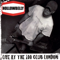 Hollowbelly : Live At the 100 Club London (EP)
