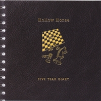 Hollow Horse : Five Year Diary