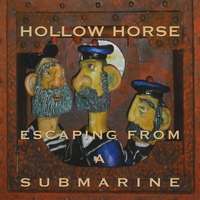 Hollow Horse : Escaping From A Submarine