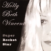 HOLLY BETH VINCENT: Super Rocket Star