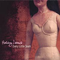 HOLLY LONG: Every Little Seam