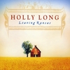 HOLLY LONG: Leaving Kansas