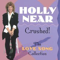 Holly Near : Crushed!: The Love Song Collection