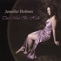 JENNIFER HOLMES: This Must Be Hello