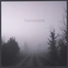 HOLOSCENE: Nothing Is The End Of Everything - EP