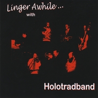 Holotradband : Linger Awhile