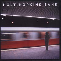 Holt Hopkins Band : This Train Stop
