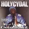 HOLYCYDAL: Geto Saint