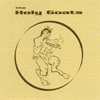 THE HOLY GOATS: The Holy Goats