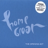 HOME GROAN: The Opening Act