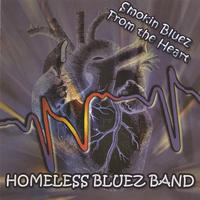 HOMELESS BLUEZ BAND: Smokin Bluez From The Heart