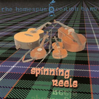 THE HOMESPUN CEILIDH BAND: Spinning Reels