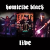 Homicide Black: Homicide Black-Live