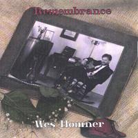 Wes Homner : Remembrance