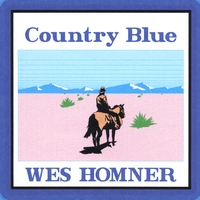 Wes Homner : Country Blue