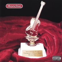 HONCHIE: International World Champions of Rock Music