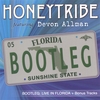 HONEYTRIBE FEATURING DEVON ALLMAN: BOOTLEG : Live in Florida + bonus tracks