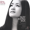 HONG NHUNG: Ngay Khong Mua