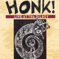 HONK! : Live At The Dilboy