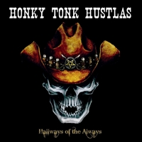 HONKY TONK HUSTLAS: Hallways of the Always
