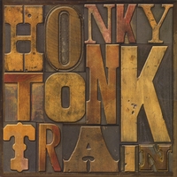 Honky Tonk Train : Honky Tonk Train