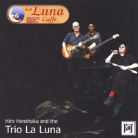 Hiro Honshuku and the Trio La Luna : Hiro Honshuku and the Trio La Luna