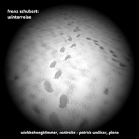 Wiebke Hoogklimmer, Contralto - Patrick Walliser, Piano : Franz Schubert: Winterreise