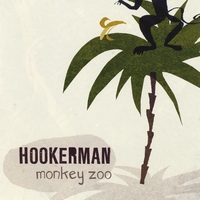 Hookerman : Monkey Zoo