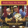 HOOSIER HOTCAKES: Fresh from the Market
