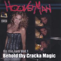 HooverMan : On the Jam Vol.1- Behold thy Cracka Magic
